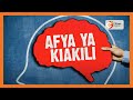 Jukwaa la Afya | Ushauri wa kudhibiti matatizo ya akili (Part 4)