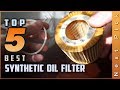 Top 5 Best Synthetic Oil Filter Review in 2021