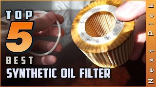 pic What Is The Best Oil Filter For Synthetic Oil top 5 best synthetic oil filter review in 2021
