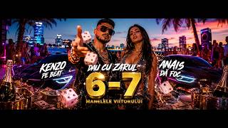 🎲 Kenzo ✘ Anais – Dau Cu Zarul 6-7 | Official Summer Hit 2026 ☀️