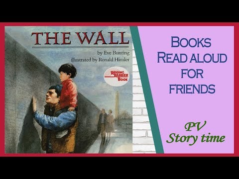 Children&rsquo;s books - THE WALL by Eve Bunting and Ronald Himler - PV - Storytime