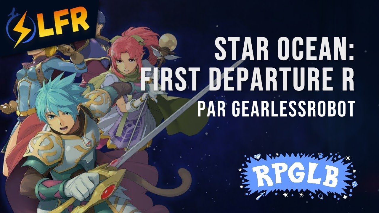 Star Ocean: First Departure R en 2:42:09 (Any%) [RPGLB2025] - YouTube