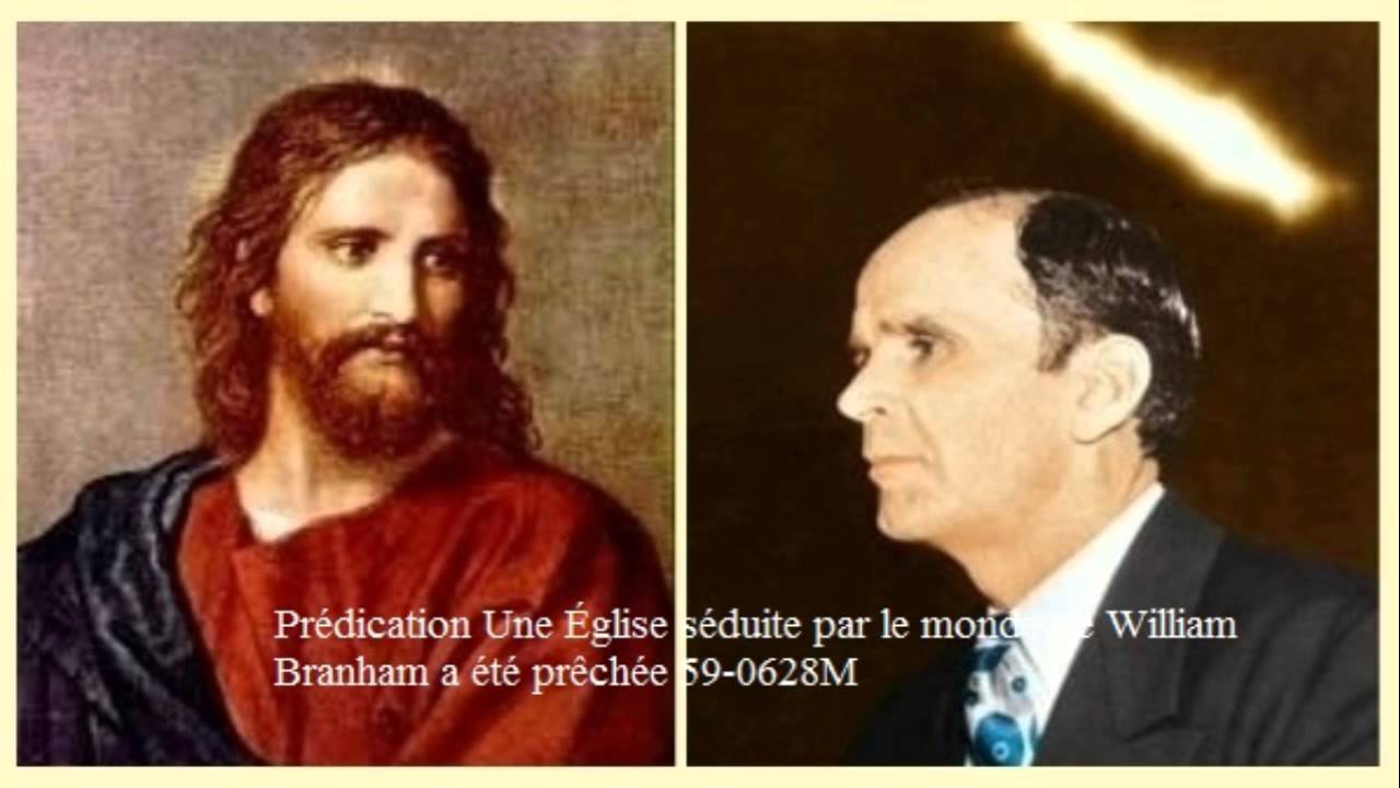 Prédication Une Église séduite par le monde de W Branham a été prêchée ...