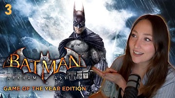 Mansion & Penitentiary | Batman: Arkham Asylum FIRST Playthrough [Part 3] GOTY Edition PC