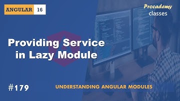 #179 Providing Service in Lazy Module | Understanding Angular Modules | A Complete Angular Course