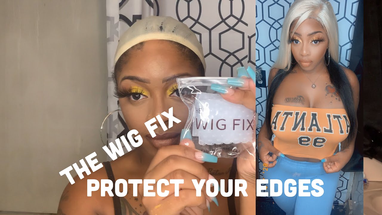 THE WIG FIX REVIEW PROTECT YOUR EDGES MSCECE T YouTube