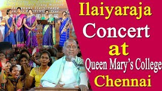 ilayaraja concert 2018, இளையராஜாஇசை, songs music @ queen mary’s college chennai