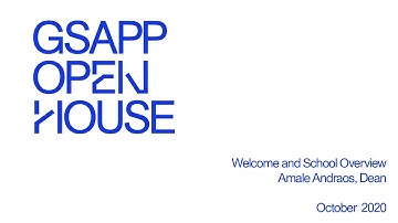 Columbia GSAPP Open House Welcome Fall 2020