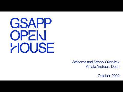 Columbia GSAPP Open House Welcome Fall 2020