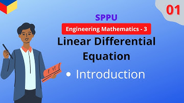 #01 Linear Differential Equation | Introduction | UNIT-1 | Engineering Mathematics-3 | SPPU