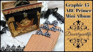 Graphic 45 ABC Primer Mini Album Walk Through | Scrapbooking
