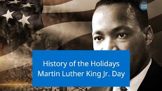 History of the Holidays, Martin Luther King Jr Day