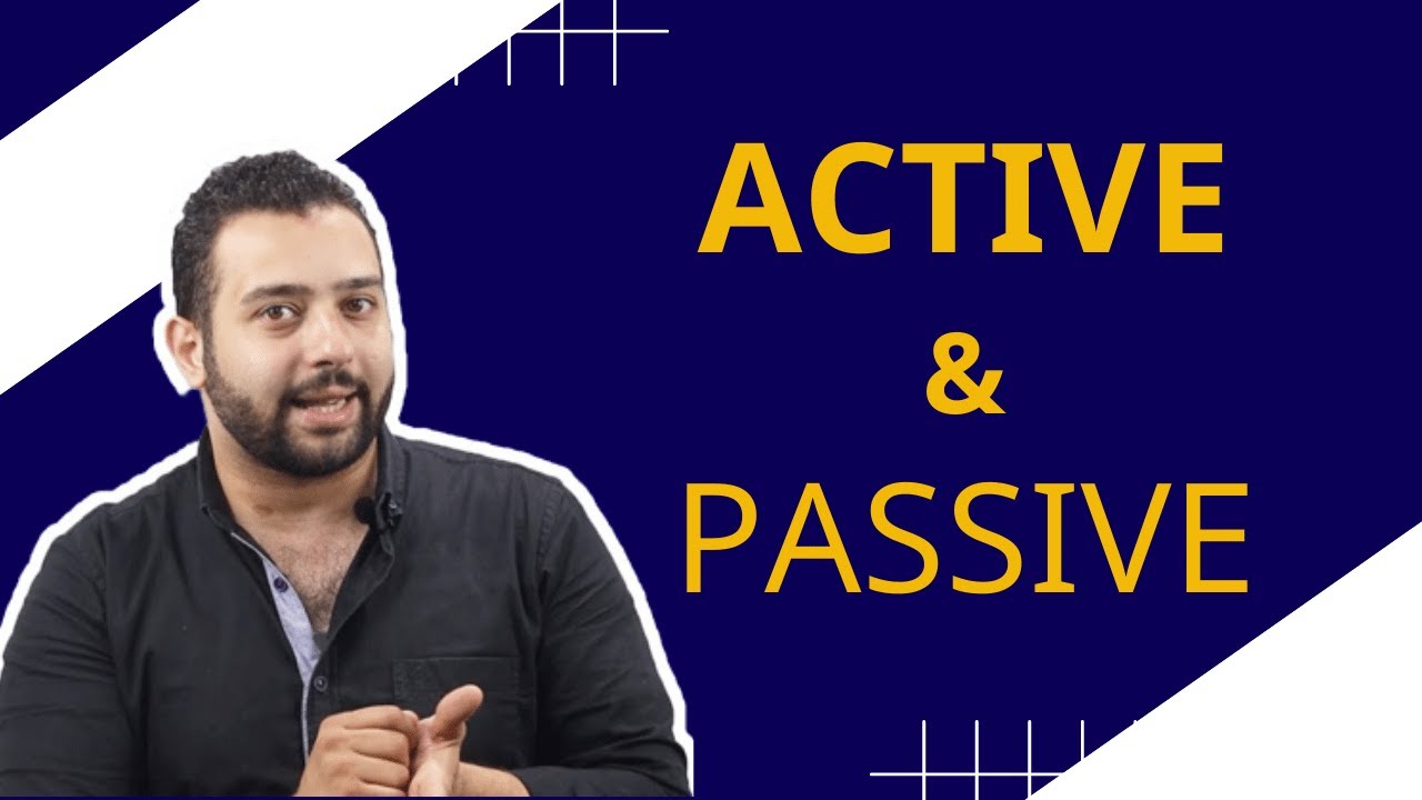 Active & Passive -المبنى للمعلوم والمبنى للمجهول