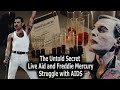 Did Freddie Mercury know he had AIDS during Live Aid