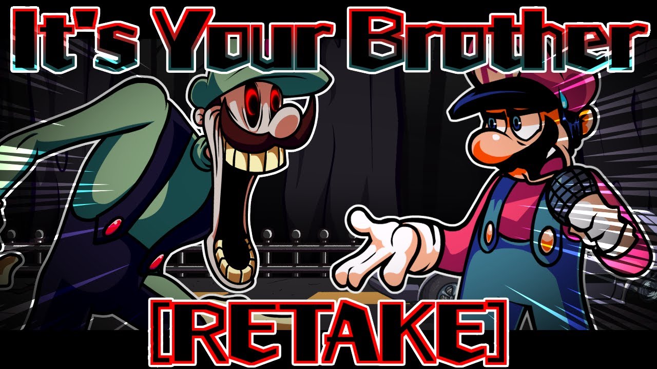 It's Your Brother [RETAKE] / It's A Me [RETAKE] but Mr.L and Mario sings it! (FNF Cover)