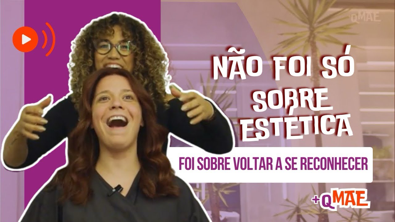 Não foi sobre estética, foi sobre voltar a se reconhecer 