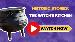 Historic Stories of Wookey Hole: The story of the Witch's Kitchen