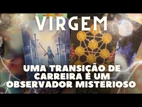 VIRGEM 💎♍ UMA TRANSIÇÃO DE CARREIRA E UM OBSERVADOR MISTERIOSO 👀😶‍🌫️😶‍🌫️