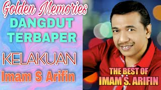 Kelakuan - Imam S Arifin |  Video Lirik #DangdutOriginal