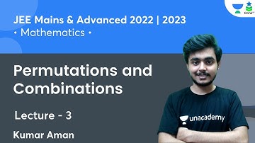 Permutations & Combinations | L3 | JEE Mains & Advanced 2022/2023 | Rank Up | Kumar Aman