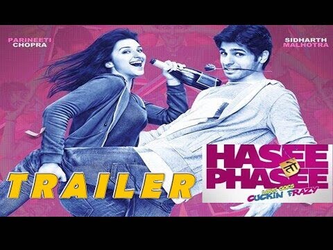 Hasee Toh Phasee | Official Trailer | Sidharth Malhotra, Parineeti Chopra