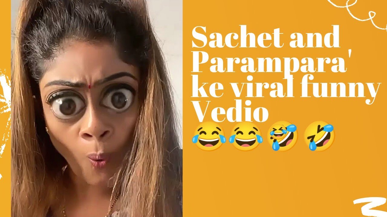 Sachet and Parampara ke most viral funny Video 😂😂/SachetParampara
