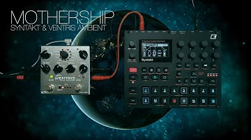 mothership ... elektron syntakt & ventris ... ambient improvisation