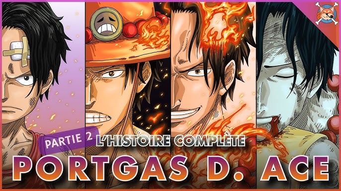 Portgas D. Ace One Piece : 10 Choses à savoir sur ce personnage