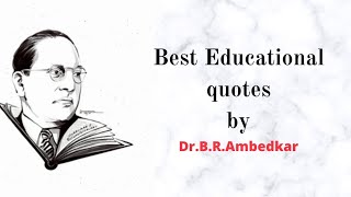 ||Best Educational Quotes by Dr. B R Ambedkar sir quotes|| Inspirational quotes|| screenshot 1