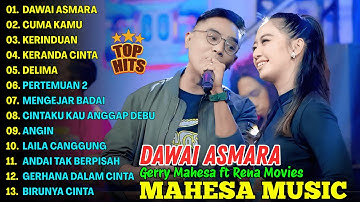 DAWAI ASMARA, CUMA KAMU - GERRY MAHESA FT RENA MOVIES - MAHESA MUSIC FULL ALBUM TERBARU 2025