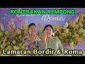 LAMARAN BORDIR &amp; ROMA || KONTRAKAN REMPONG EPISODE 720