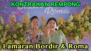 LAMARAN BORDIR & ROMA || KONTRAKAN REMPONG EPISODE 720