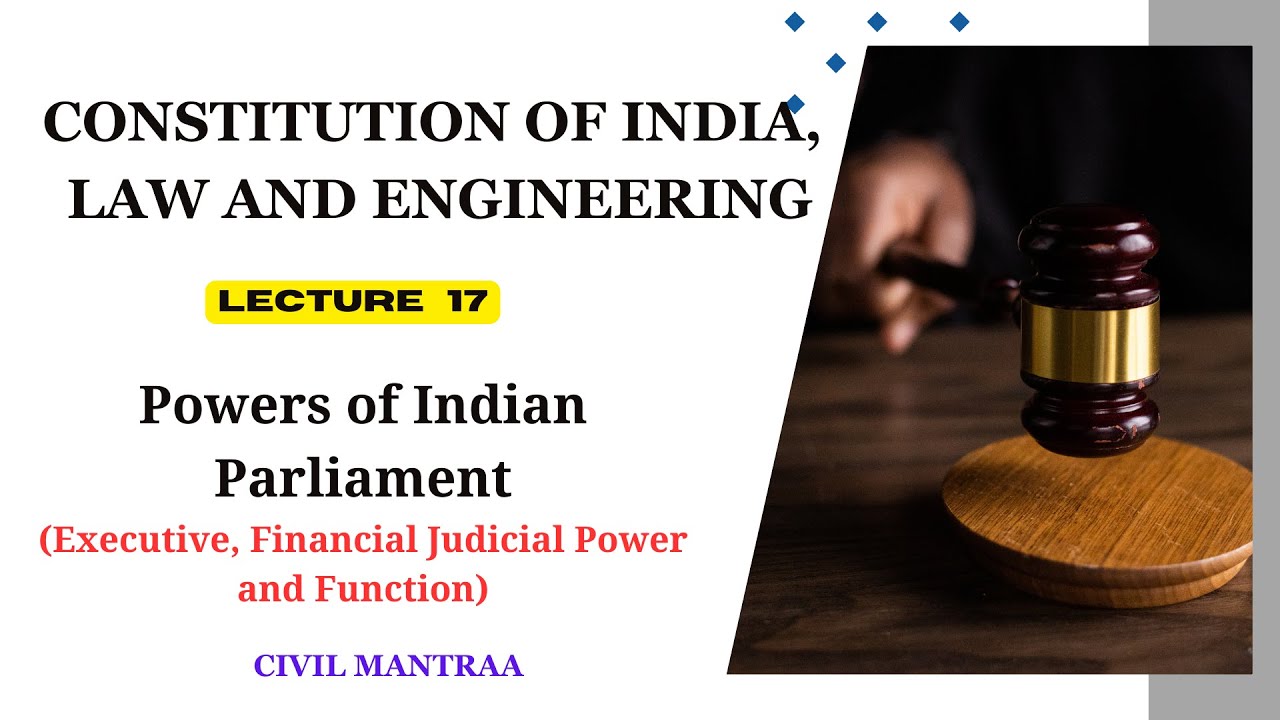L17 Powers Of Indian Parliament Executive Financial Judicial Power L17 powers of indian parliament executive financial judicial power
