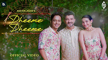 Dheeme Dheeme - Official Music Video | Sachin Jigar | Sachin Sanghvi | Vishal P |Riddhi D