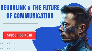 Elon Musk Neuralink & The Future of Communication 🤯 | A Brain-Machine Revolution 🌐