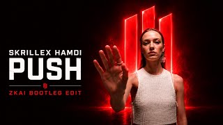 Skrillex, Hamdi, Taichu & Offaiah - Push (Zkai Bootleg Edit)