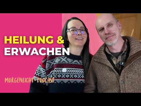 Heilung und Erwachen