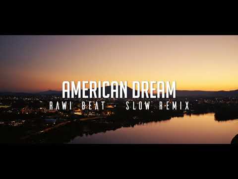 DJ SLOW !!! Rawi Beat - American Dream - ( Slow Remix )