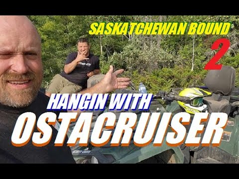 Saskatchewan bound hangin with Ostacruiser