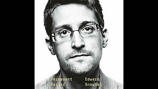 Permanent Record: A Memoir of a Reluctant Whistleblower by Edward Snowden | Full Audiobook