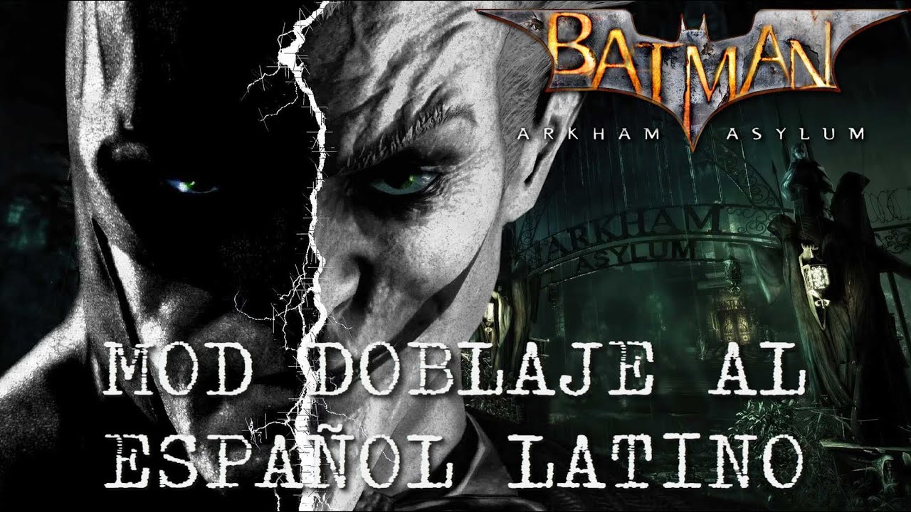 Batman Arkham Asylum - #1 Mod Doblaje Español Latino En Directo