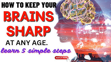 HOW TO KEEP YOUR MIND SHARP: Follow these SIMPLE 5 STEPS
