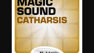 Magic Sound - Catharsis (Original Mix)