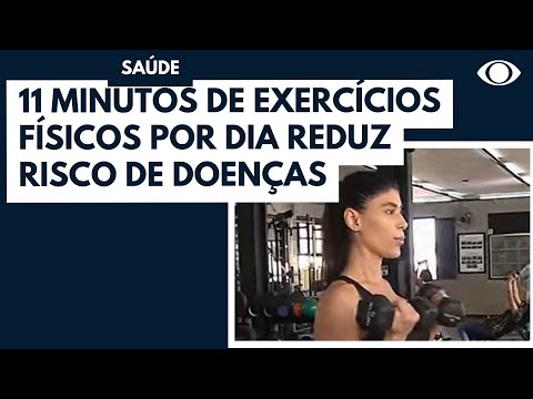 11 minutos de exercícios físicos por dia reduz risco de doenças