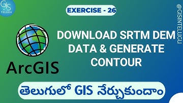 How to download SRTM DEM Data and Generate Contour in ArcGIS / GIS in Telugu