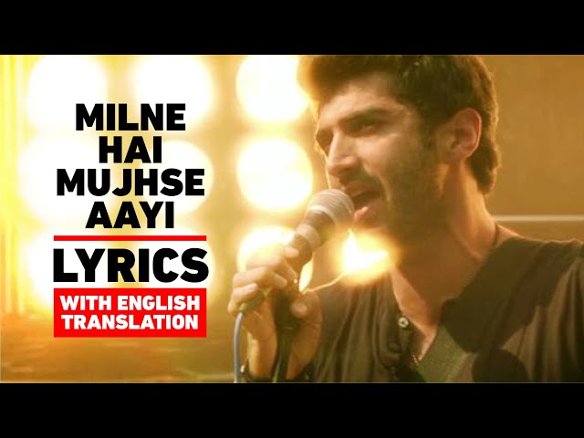 Milne Hai Mujhse Aayi Lyrics English Translation | Arijit Singh | Aditya Roy Kapur u0026 Shraddha Kapoor class=