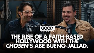 The Rise of a FaithBased Hollywood with The Chosen’s Abe BuenoJallad and Clay Vaughan