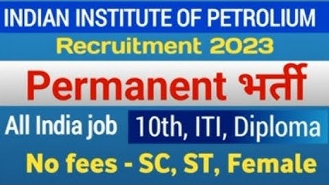 csir iip dehradun recruitment 2023 notification | csir iip dehradun | indian institute of petroleum