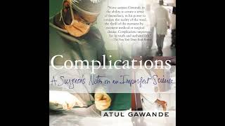 Complications A Surgeons Notes On An Imperfect Science By Atul Gawande   Book