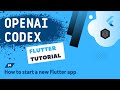 OpenAI Codex + Flutter Tutorial #4 - How to start a new flutter app